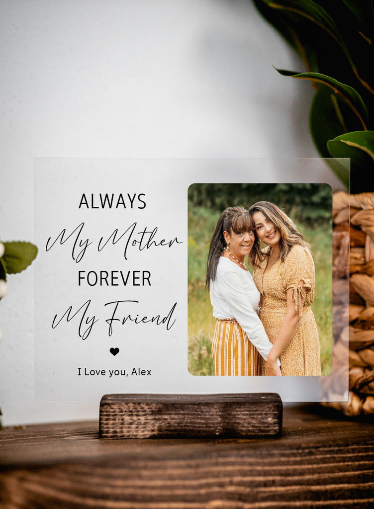 Always my mother, Forever my friend, Mother's day Frame, Custom