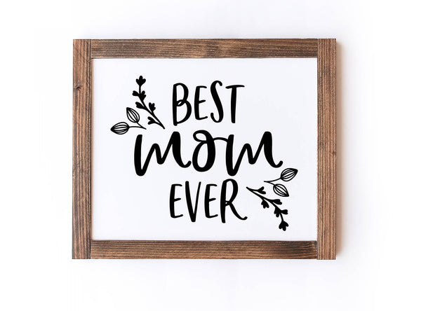 Best Mom Ever (14x16)