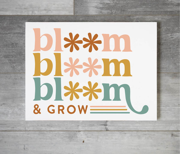 Bloom Bloom Bloom and Grow
