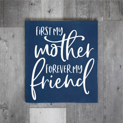 First My Mother Forever My Friend (14x16)
