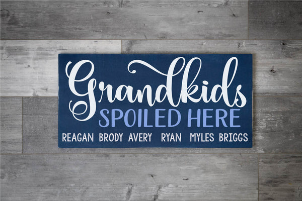 Grandkids Spoiled Here (12x24)