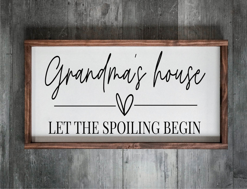Grandma's House Let the Spoiling Begin (12x24)