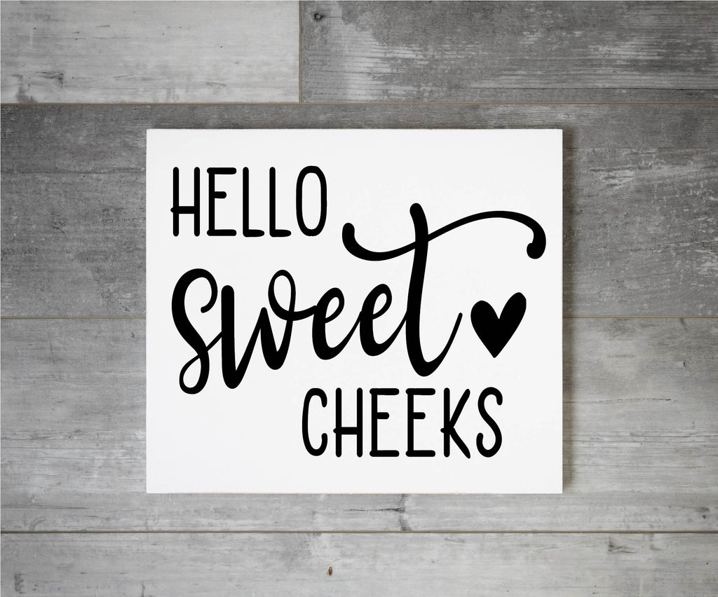 Hello Sweet Cheeks (14x16)