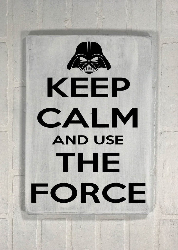 Keep Calm and Use the Force