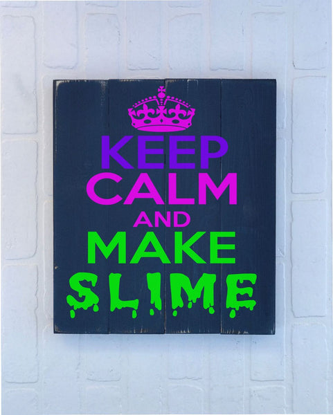Keep Calm and Make Slime