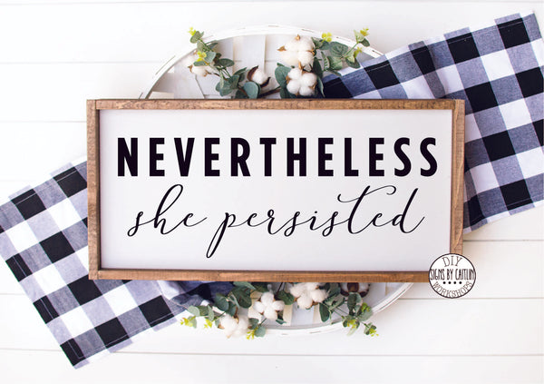 Nevertheless She Persisted (12x24)