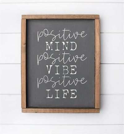 Positive Mind Positive Vibe Positive Life