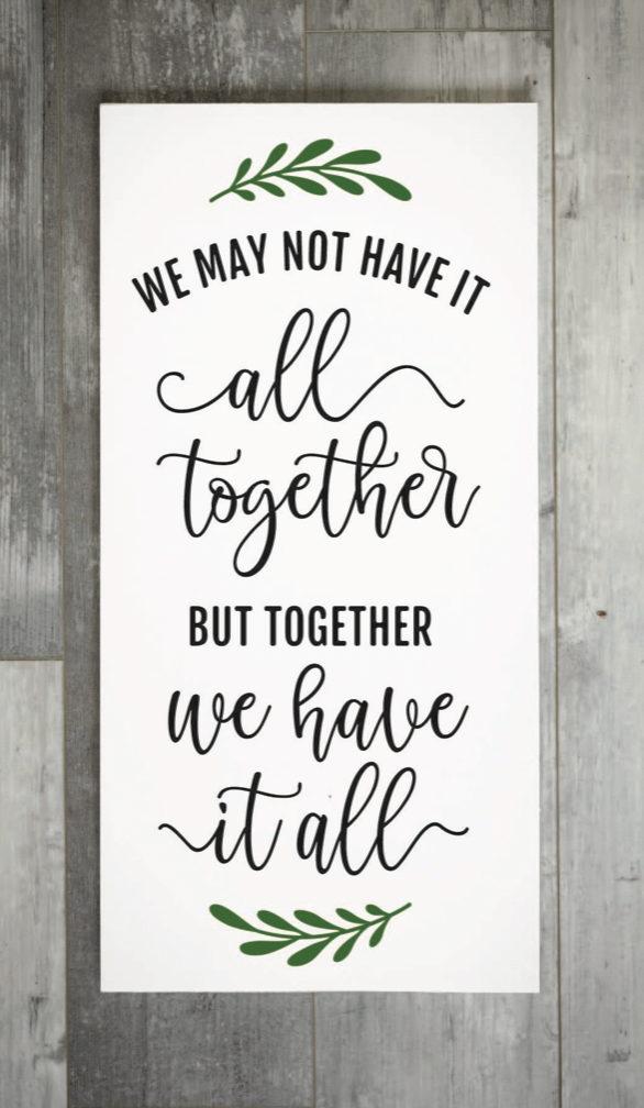 We May Not Have It all Together (12x24)
