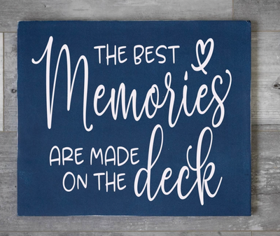 The Best Memories are made on the Deck