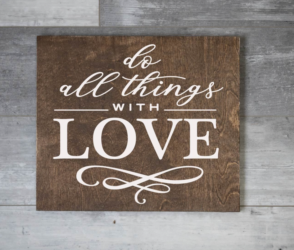 Do all things with Love