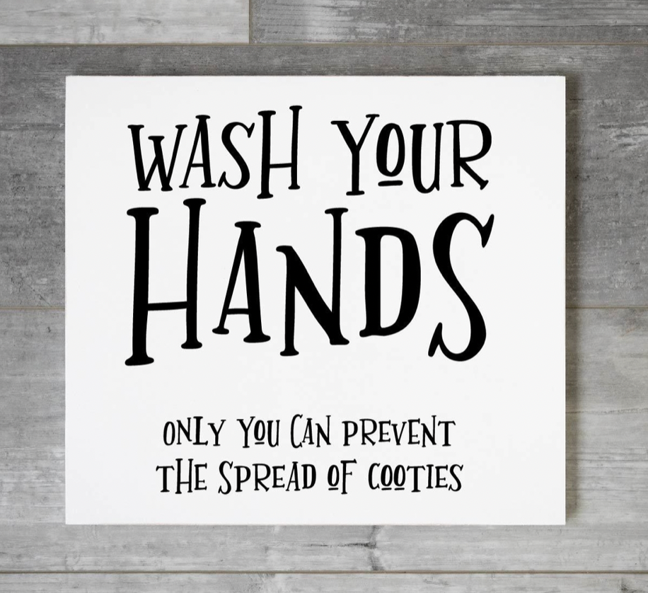 Wash you Hands Prevent Cooties