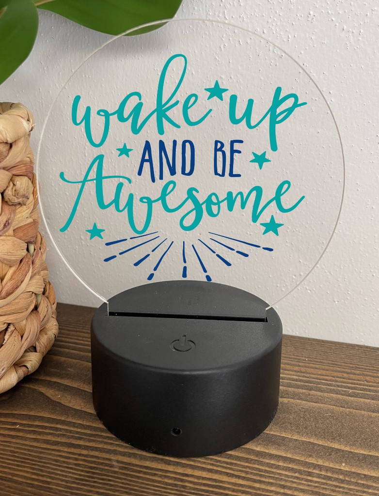 Wake Up and Be Awesome Night Light