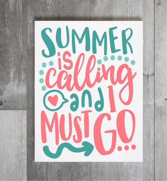 Summer is Calling and I must go