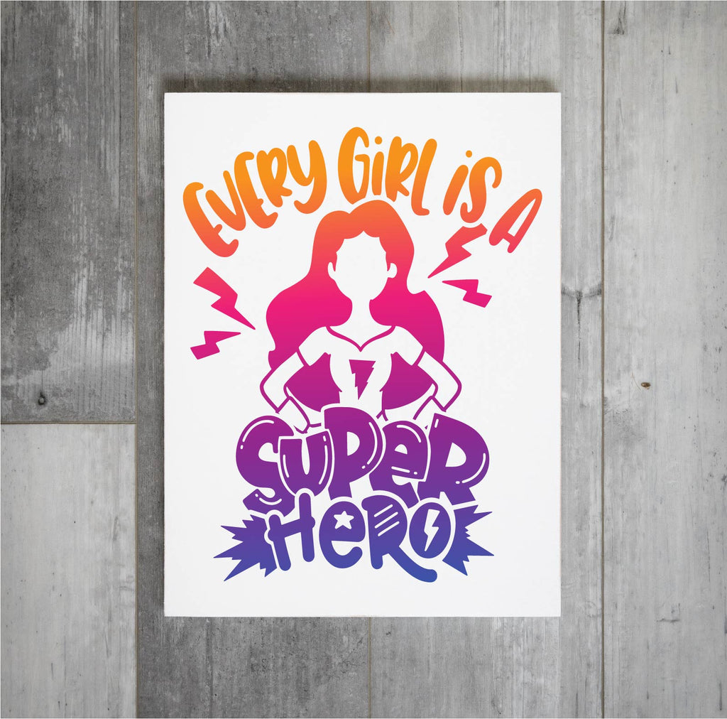 Every Girl is a Super Hero