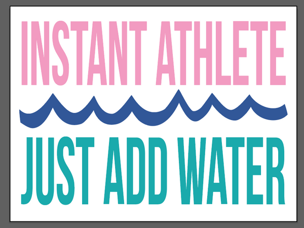Instant Athlete Just Add Water