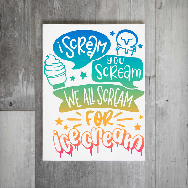 I scream you scream we all scream Ice Cream